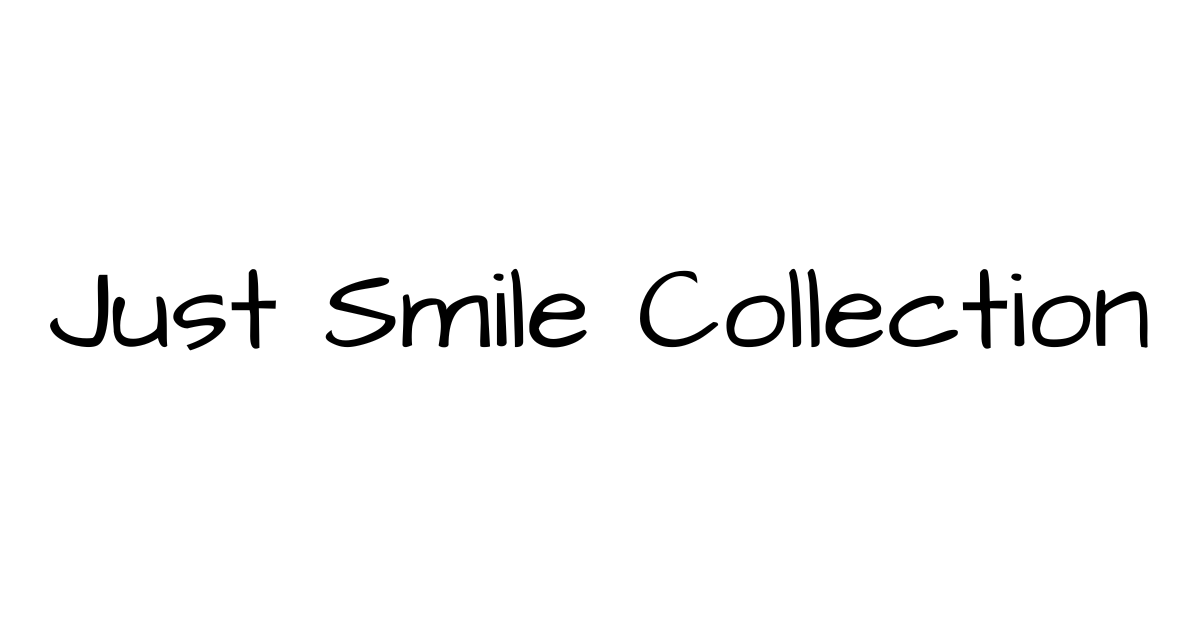 Just Smile Collection